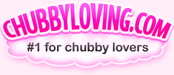 CHUBBYLOVING.com #1 for chubby porn lovers!